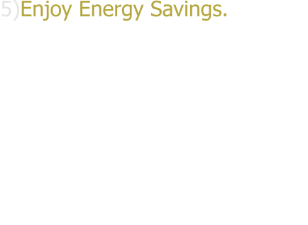 5)Enjoy Energy Savings. Solar control films can significantly reduce air conditioning usage. This will extend the life of A/C systems and reduce energy costs..including improved gas mileage for your vehicle.